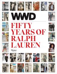 WWD: Fifty Years of Ralph Lauren, автор: Author WWD, Introduction by Bridget Foley