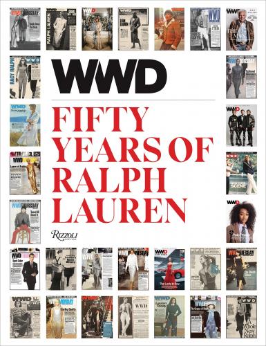 книга WWD: Fifty Years of Ralph Lauren, автор: Author WWD, Introduction by Bridget Foley