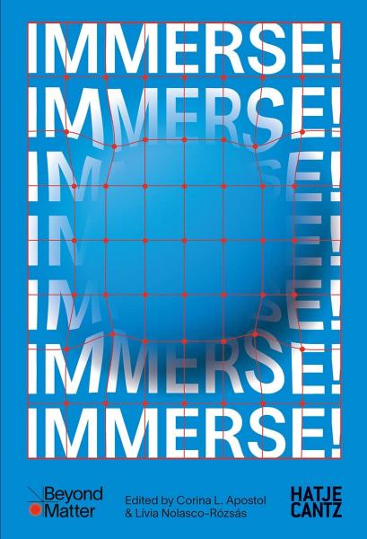 книга IMMERSE!: A Proto-Curatorial Concept, автор: Corina L. Apostol