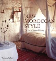 New Moroccan Style - The Art of Sensual Living, автор: Susan Sully