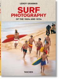 LeRoy Grannis. Surf Photography Leroy Grannis, Steve Barilotti, Jim Heimann