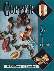 Copper Art Jewelry: A Different Luster, автор: Matthew L. Burkholz, Linda Lichtenberg Kaplan