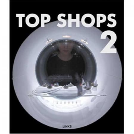 книга Top Shops 2, автор: Eduard Broto
