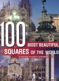 100 Most Beautiful Squares of the World Dr. Manfred Leier (Editor)