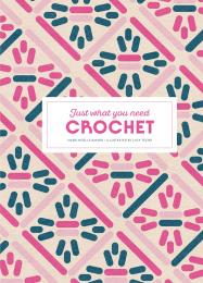 Crochet: Just What You Need Marie-Noëlle Bayard, Lucy Tézier