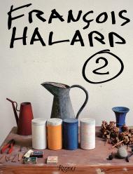 Francois Halard: A Visual Diary, автор: Francois Halard