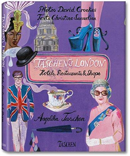 книга Taschen's London: Hotels, Restaurants and Shops, автор: Christine Samuelian