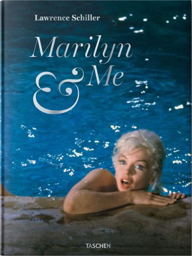 книга Lawrence Schiller. Marilyn & Me: A Memoir in Words and Photographs, автор: Lawrence Schiller
