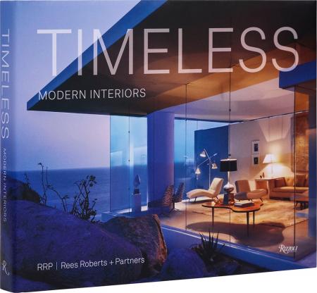 книга Timeless Modern Interiors: RRP / Rees Roberts + Partner, автор: Pilar Viladas, Lucien Rees-Roberts 