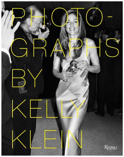 книга Photographs by Kelly Klein, автор: Author Kelly Klein, Foreword by Aerin Lauder, Afterword by Bob Colacello
