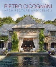 Pietro Cicognani: Architecture and Design, автор: Karen Bruno, Francesco Lagnese