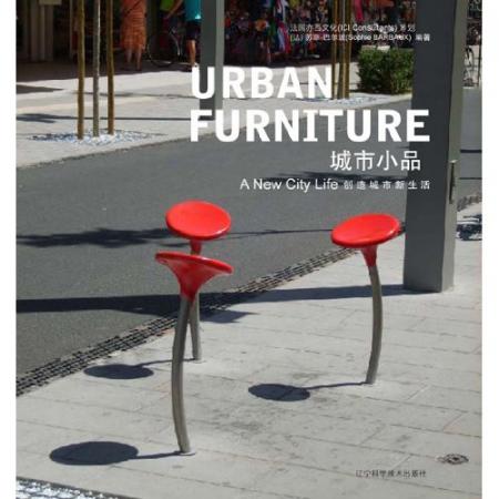 книга Urban Furniture: A New City Life, автор: Sophie Barbaux, ICI Consultants