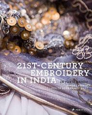 21st Century Embroidery in India Aurore Belkin, Judith Benhamou-Huet