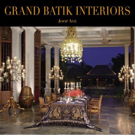 книга Grand Batik Interiors, автор: Joop Ave, Michael Hitchcock