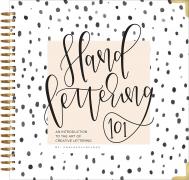 Hand Lettering 101: An Introduction to the Art of Creative Lettering Chalkfulloflove
