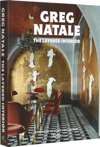 книга The Layered Interior, автор: Author Greg Natale, Foreword by Claud Gurney