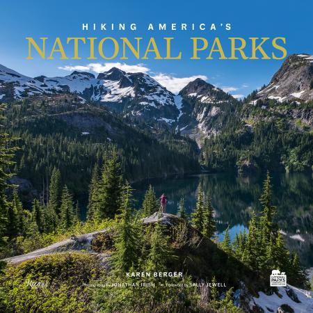 книга Hiking America's National Parks, автор: Author Karen Berger, Photographs by Jonathan Irish, Foreword by Sally Jewell