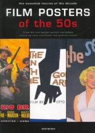 Film Posters of the 50s: The Essential Movies of the Decade Tony Nourmand, Graham Marsh