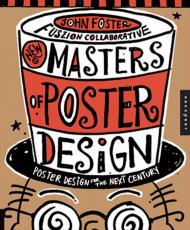 New Masters of Poster Design: Poster Design для наступної Century John Foster