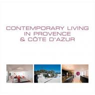 Contemporary Living in Provence and Cote D'Azur Wim Pauwels