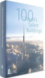 100 of the World's Tallest Buildings Antony Wood