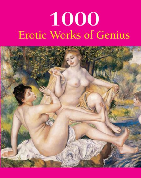 книга 1000 Erotic Works of Genius, автор: Hans-Jurgen Dopp, Joe A. Thomas, Victoria Charles