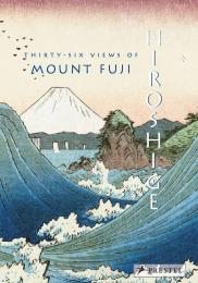 Hiroshige: Thirty-six Views of Mount Fuji, автор: Jocelyn Bouquillard