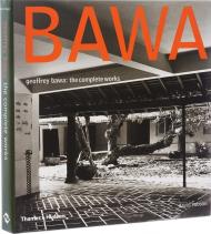 Geoffrey Bawa: The Complete Works David Robson