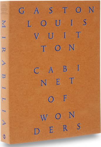 Cabinet Of Wonders, The Gaston-Louis Vuitton Collection French