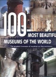 100 Most beautiful Museums of the World: A Journey Across Five Continents 