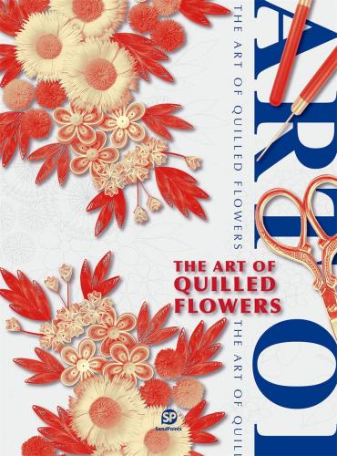 книга The Art of Quilled Flowers, автор: Yi Xin