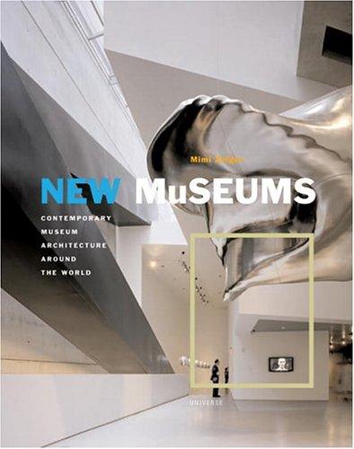 книга New Museums: Contemporary Museum Architecture Around the World, автор: Mimi Zeiger