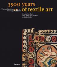 3500 Years of Textile Art Antoine De Moor