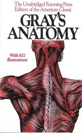 Gray's Anatomy: The Unabridged Running Press Edition Of The American Classic Henry Gray