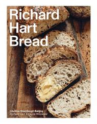 Richard Hart Bread: Intuitive Sourdough Baking Richard Hart, Laurie Woolever