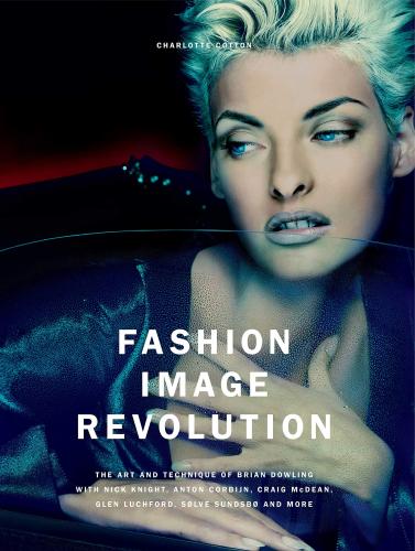 книга Fashion Image Revolution, автор: Charlotte Cotton