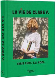 La Vie de Clare V.: Paris Chic/L.A. Cool  Clare Vivier, Christy Turlington, Jimmy Kimmel