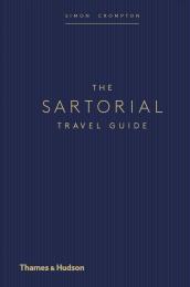 The Sartorial Travel Guide, автор: Simon Crompton