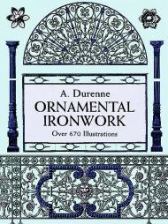Ornamental Ironwork A. Durenne