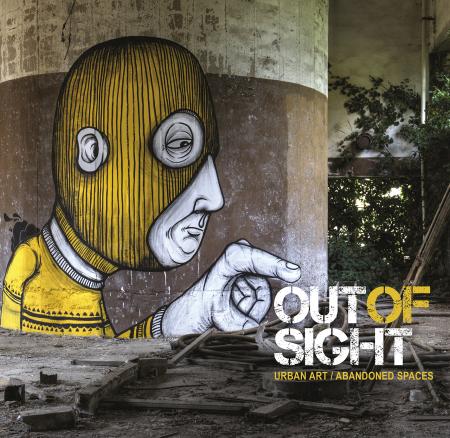 книга Out of Sight: Urban Art Заборонені Spaces, автор: 
