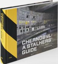 Chernobyl: A Stalkers' Guide, автор: Darmon Richter