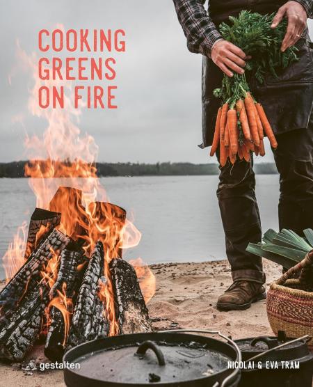 книга Cooking Greens on Fire: Vegetarian Recipes for the Dutch Oven and Grill, автор: gestalten & Nicolai & Eva Tram