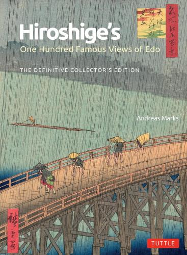 книга Hiroshige's One Hundred Famous Views of Edo: The Definitive Collector's Edition, автор: Andreas Marks