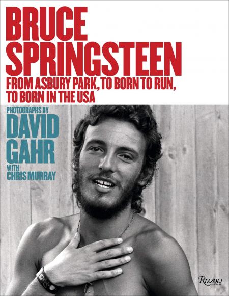 книга Bruce Springsteen: від Asbury Park, Born to Run, Born In The USA, автор: Author David Gahr, Text by Chris Murray