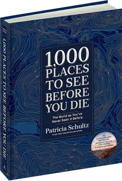 книга 1,000 Places to See Before You Die: The World as You've Never Seen It Before (Deluxe Edition), автор: Patricia Schultz