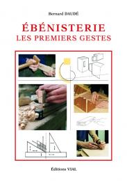 Ebenisterie: Les Premiers Gestes, автор: Bernard Daude