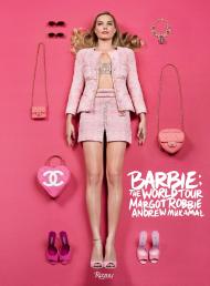 Barbie(tm): The World Tour, автор: Margot Robbie, Andrew Mukamal, Craig McDean, Edward Enninful, Margaret Zhang, Greta Gerwig