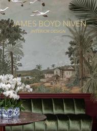 James Boyd Niven: Interior Design James Boyd Niven and Diego A. Flores