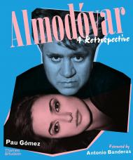 Almodóvar: A Retrospective Pau Gómez, Antonio Banderas, Cecilia Roth