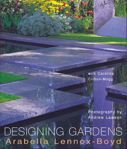 книга Designing Gardens, автор: Arabella Lennox-Boyd